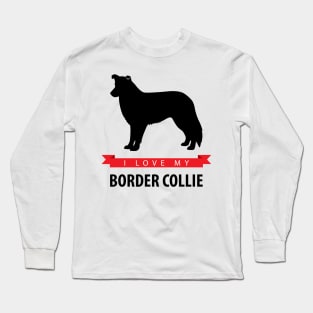 I Love My Border Collie Long Sleeve T-Shirt